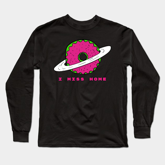 I Miss Home Alien Donut Long Sleeve T-Shirt by alexwestshop